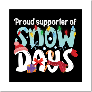 Proud supporter of Snow Days, Funny Christmas Gift Posters and Art